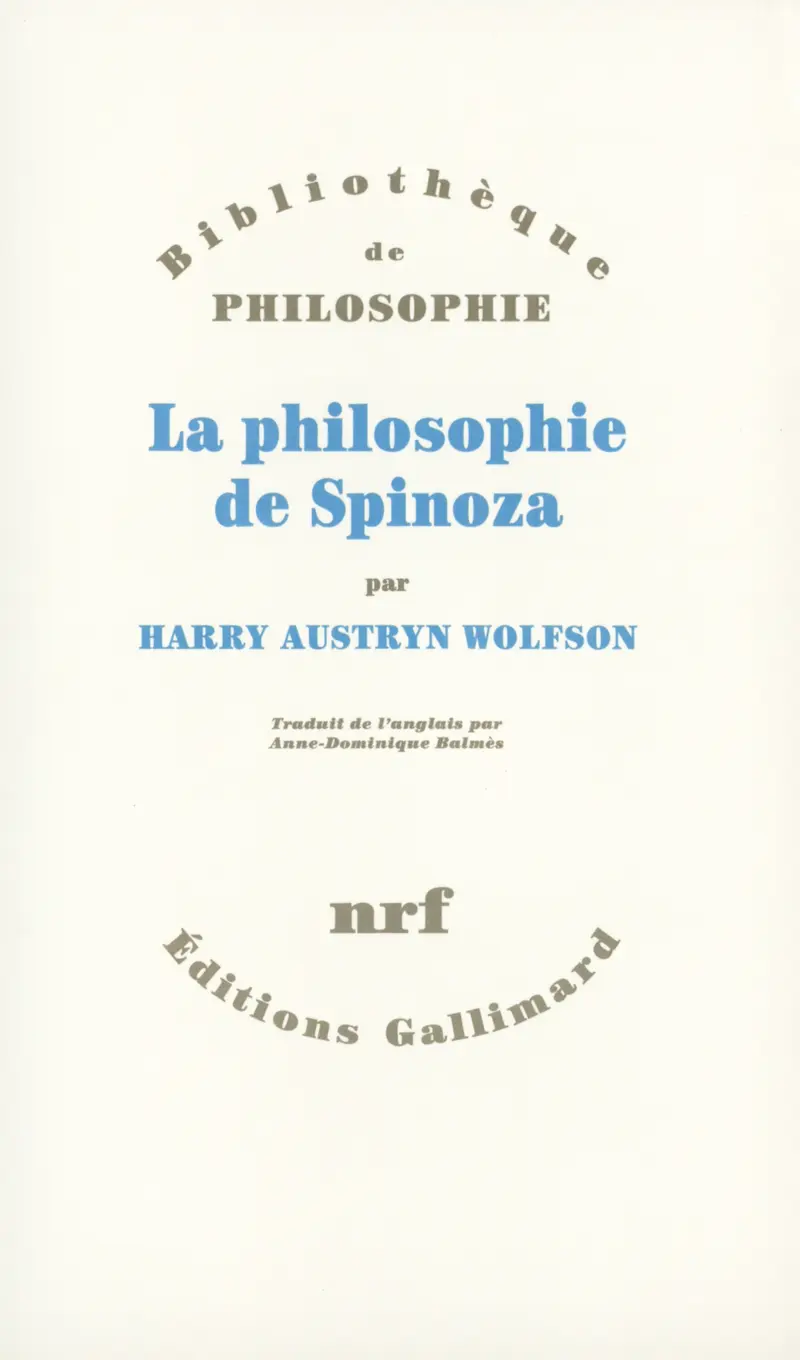 La Philosophie de Spinoza - Harry Austryn Wolfson