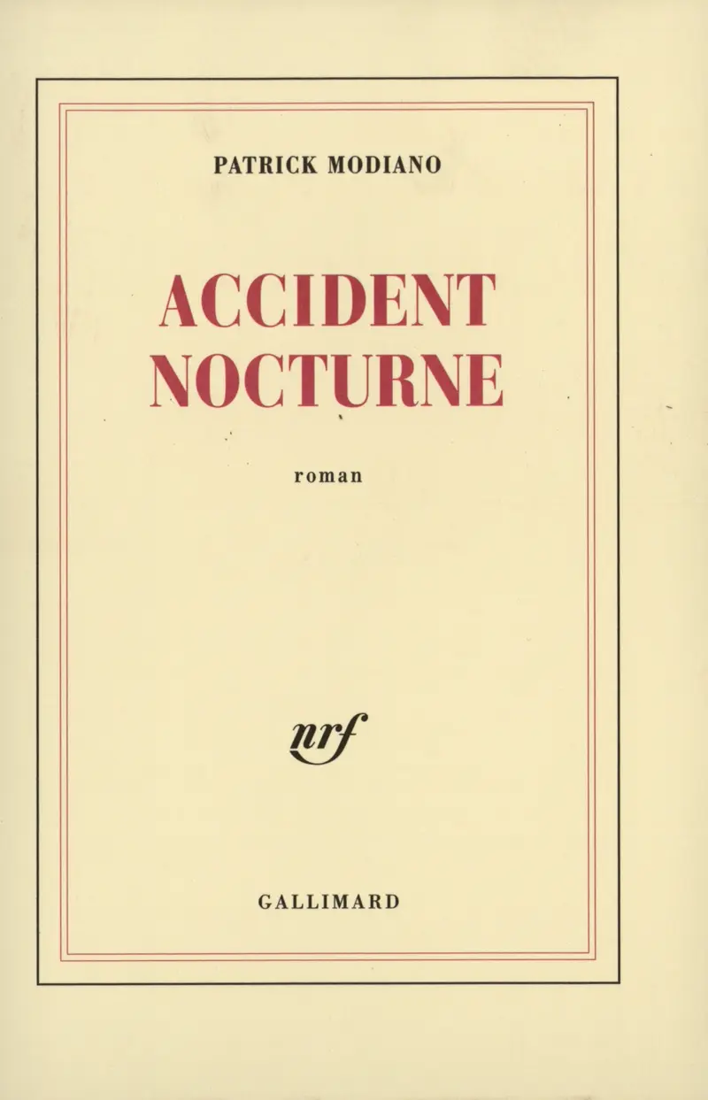 Accident nocturne - Patrick Modiano