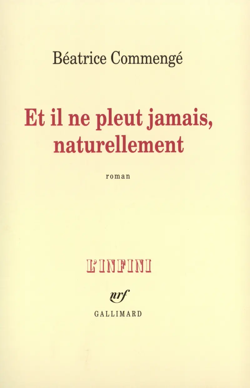 Et il ne pleut jamais, naturellement - Béatrice Commengé