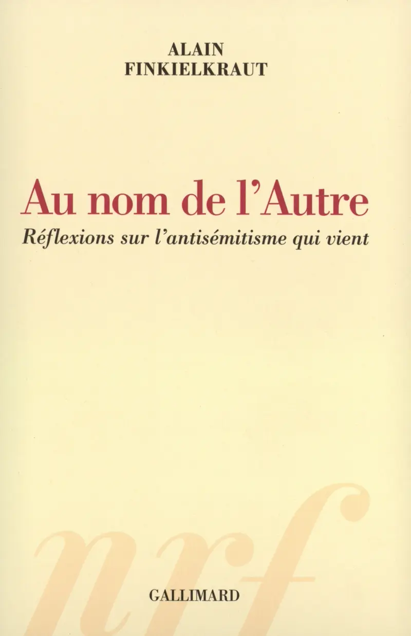 Au nom de l'Autre - Alain Finkielkraut