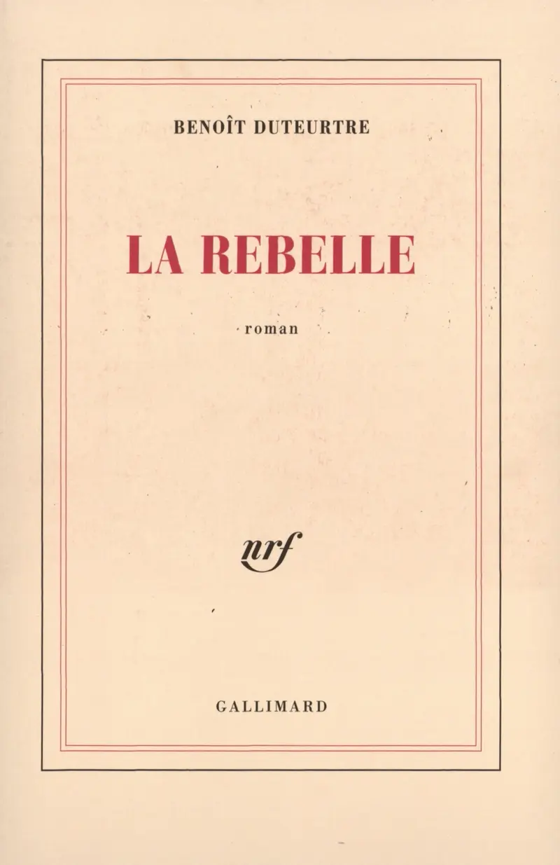 La Rebelle - Benoît Duteurtre