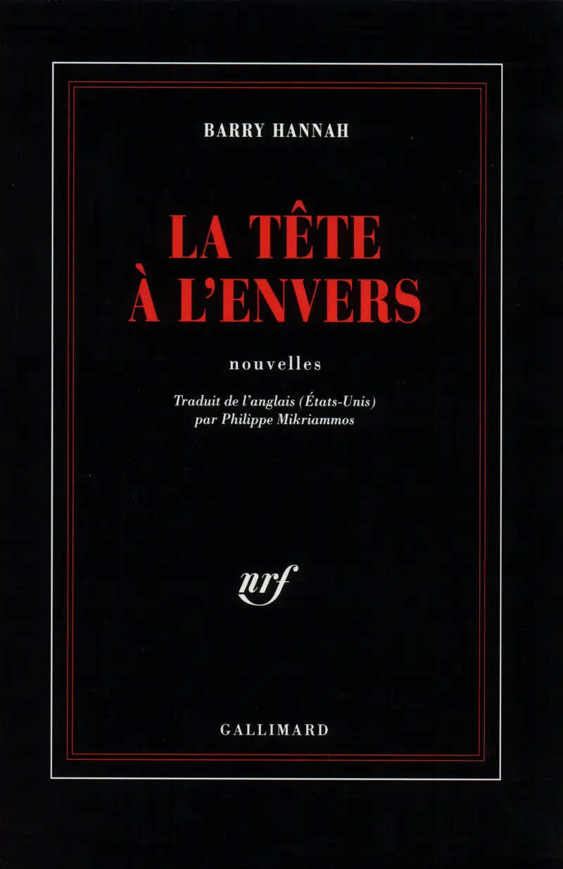 La tête à l'envers - Barry Hannah