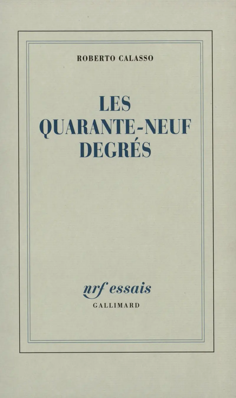 Les Quarante-neuf degrés - Roberto Calasso