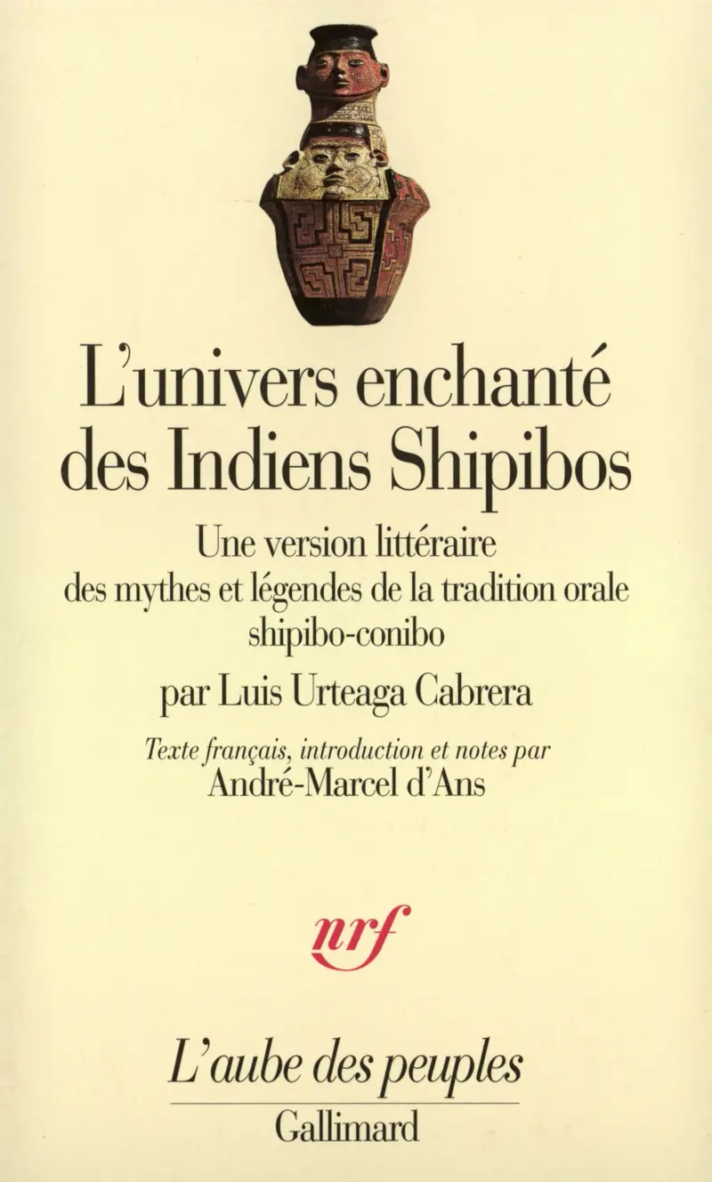L'univers enchanté des Indiens Shipibos - Luis Urteaga Cabrera