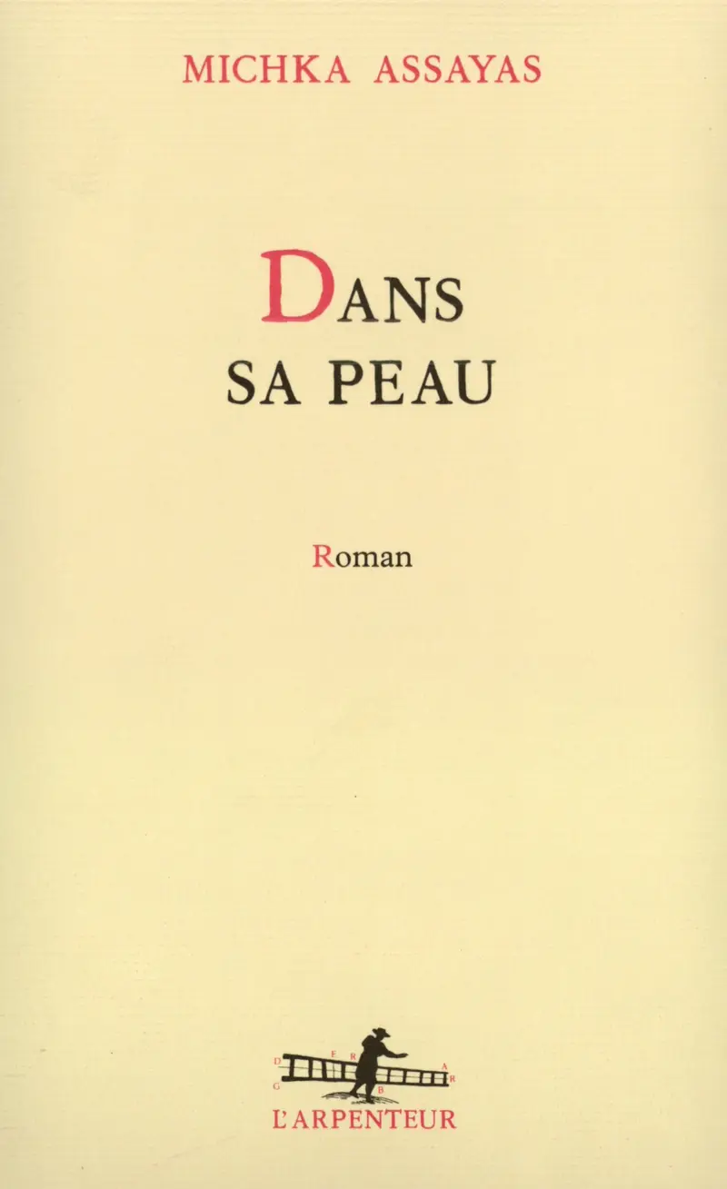 Dans sa peau - Michka Assayas
