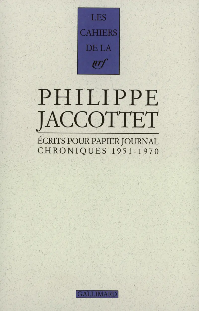 Écrits pour papier journal - Philippe Jaccottet