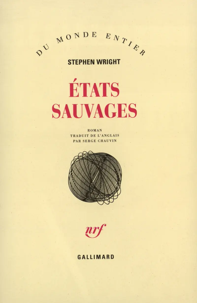 États sauvages - Stephen Wright