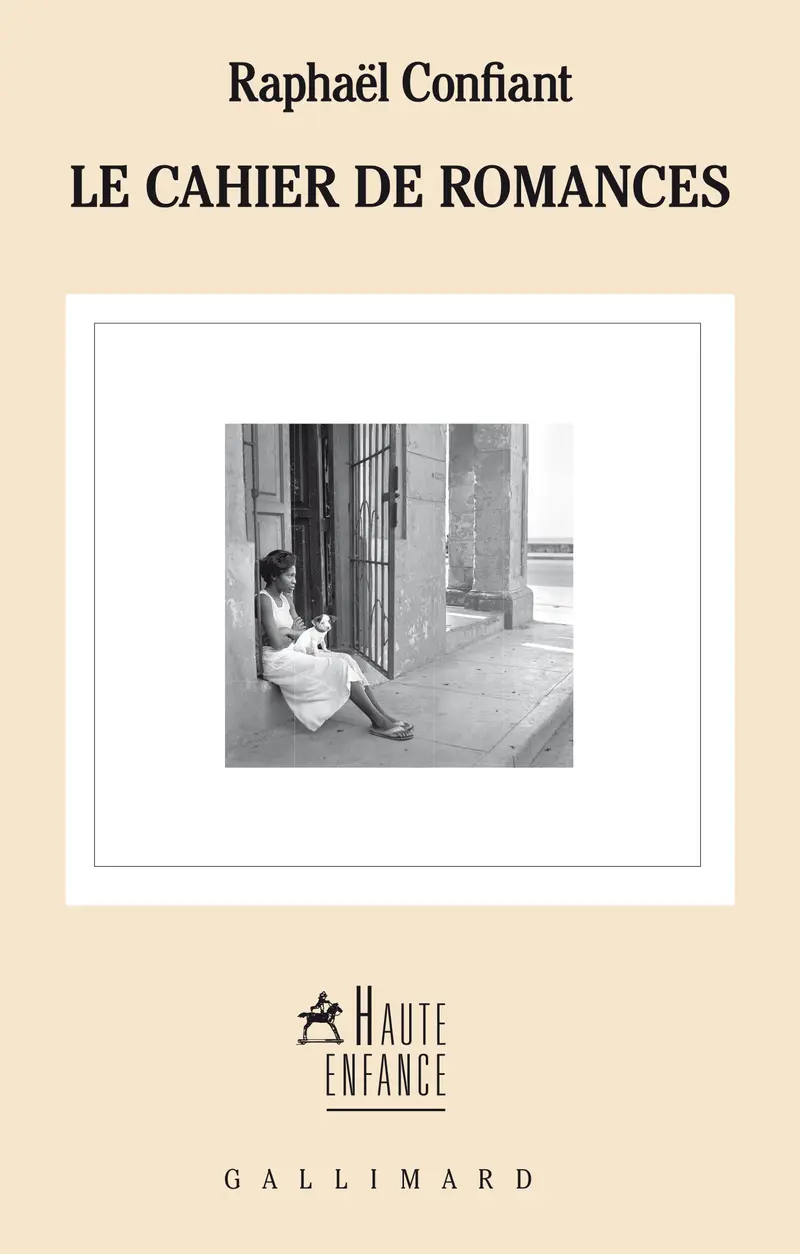 Le cahier de romances - Raphaël Confiant