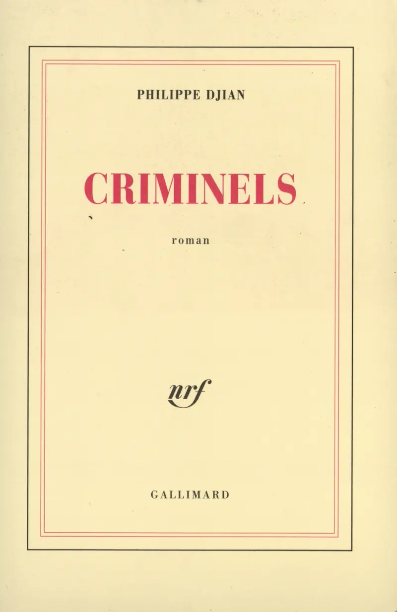 Criminels - Philippe Djian