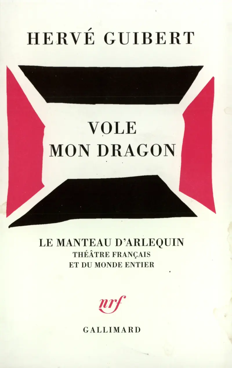Vole mon dragon - Hervé Guibert