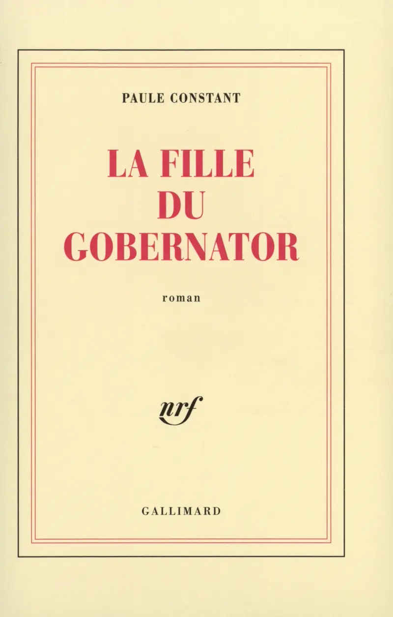 La fille du Gobernator - Paule Constant