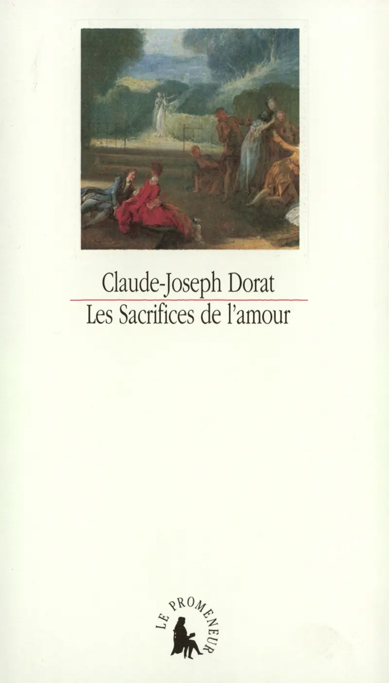 Les Sacrifices de l'amour ou Lettres de la vicomtesse de Senanges, et du chevalier de Versenai - Claude-Joseph Dorat