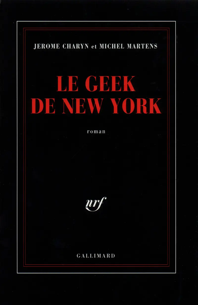 Le Geek de New York - Michel Martens - Jerome Charyn