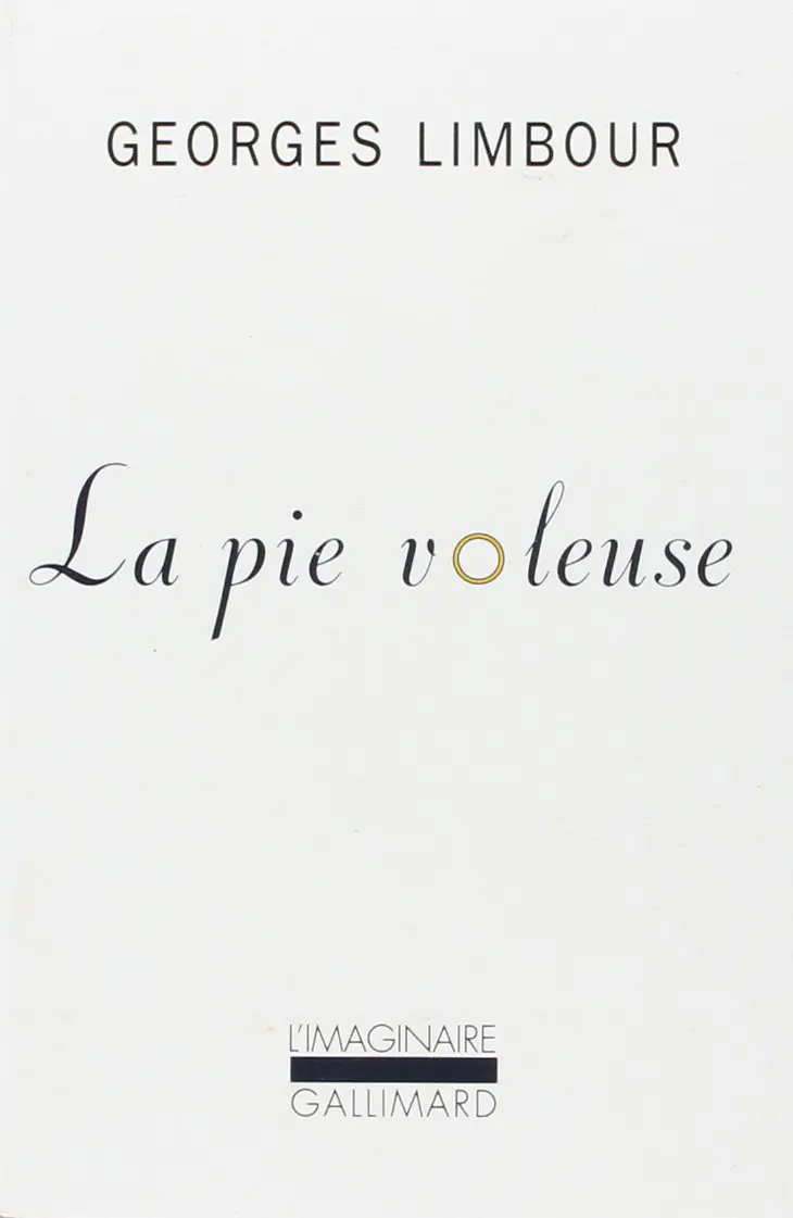 La Pie voleuse - Georges Limbour