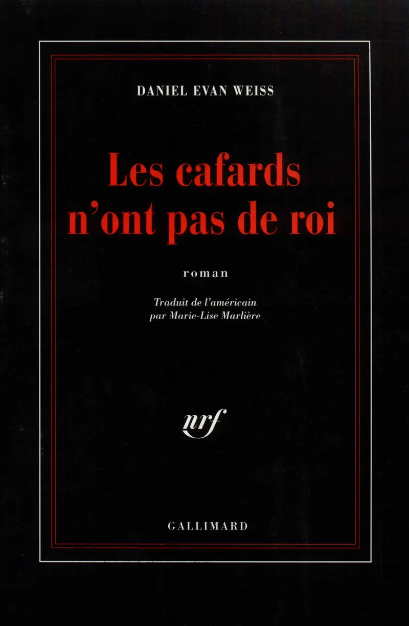 Les cafards n'ont pas de roi - Daniel Evan Weiss