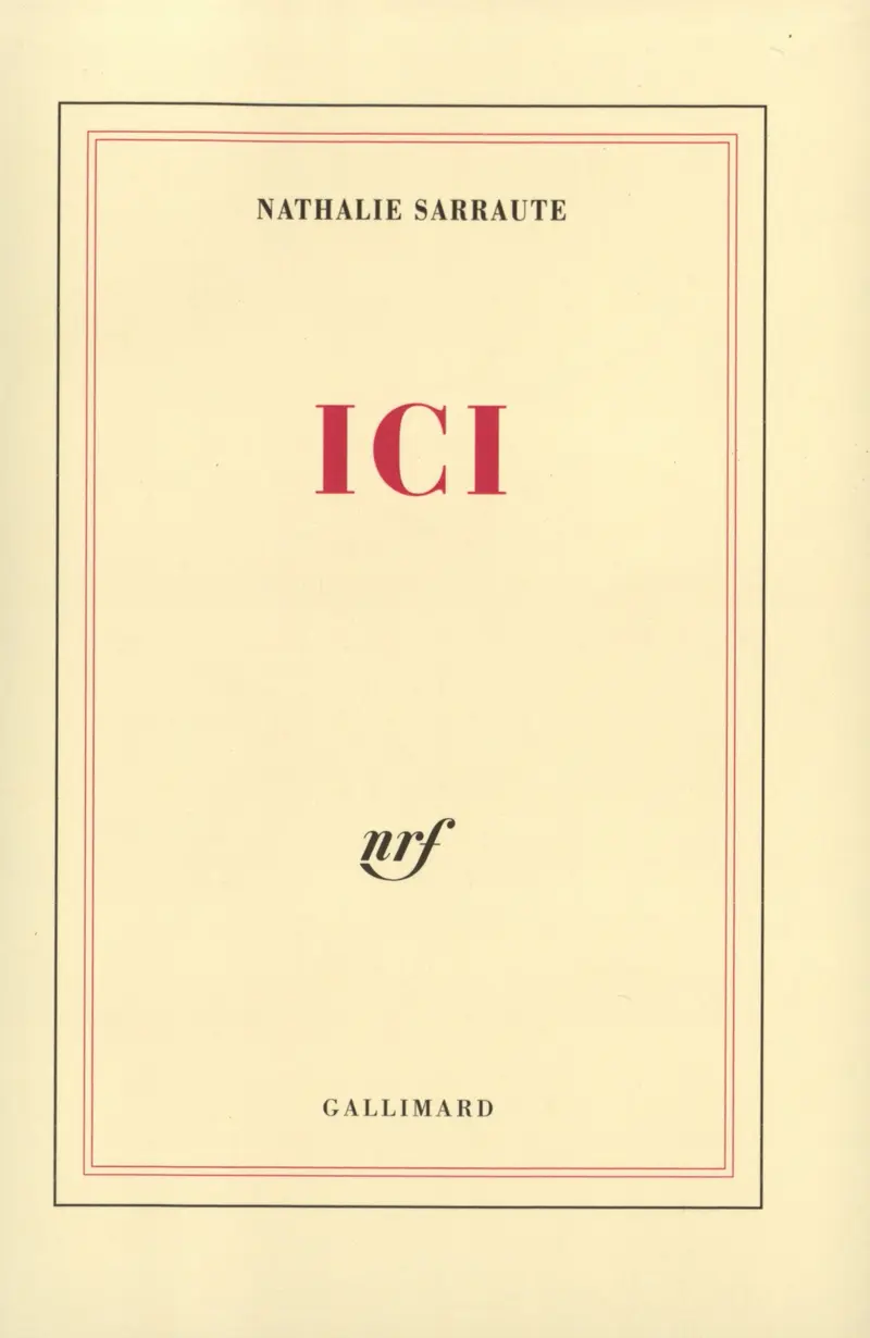 Ici - Nathalie Sarraute