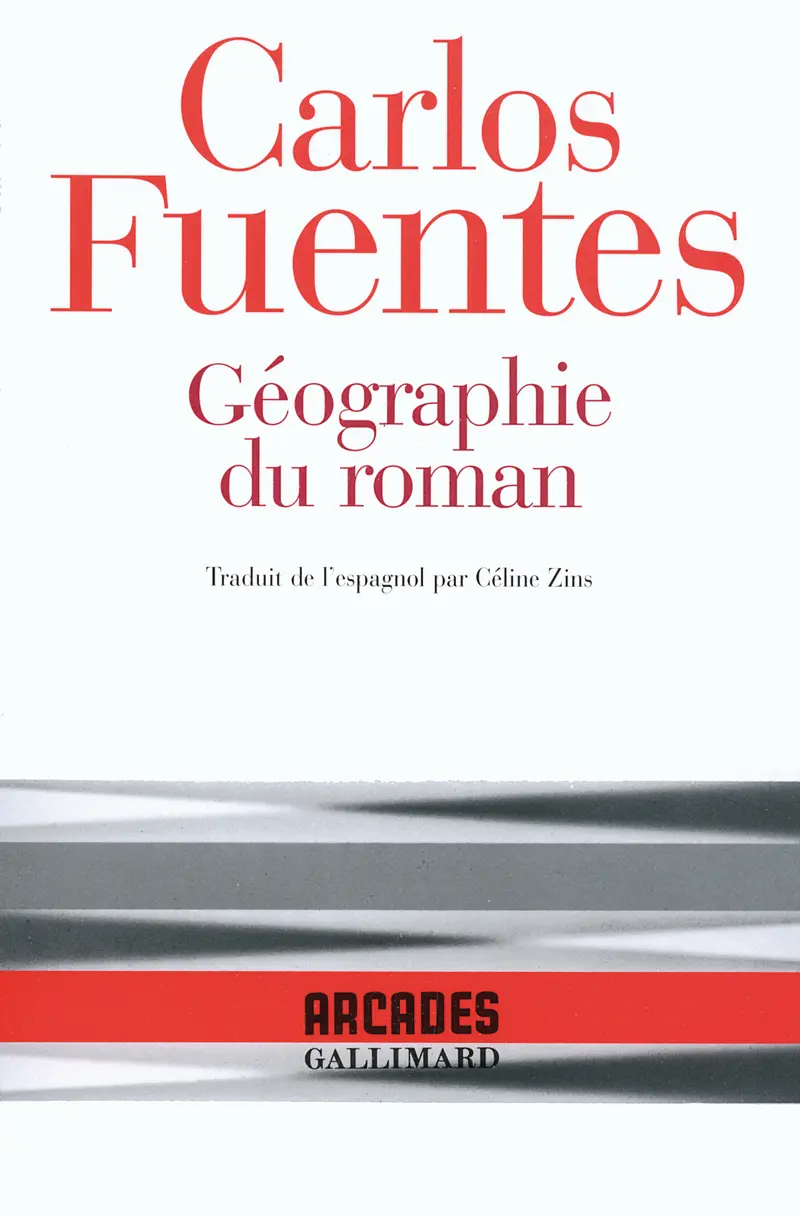 Géographie du roman - Carlos Fuentes