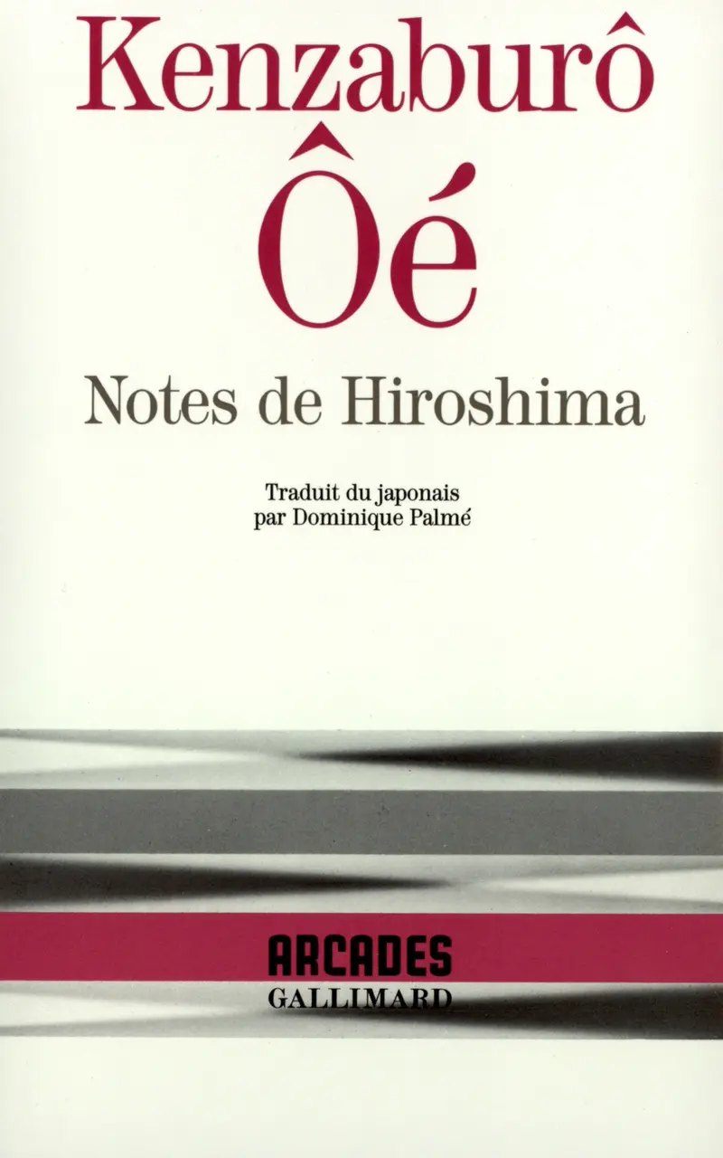 Notes de Hiroshima - Kenzaburo Ôé