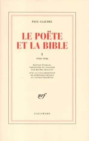Le Poëte et la Bible - Paul Claudel