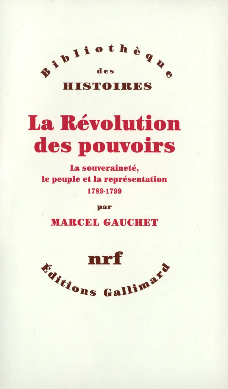 La Révolution des pouvoirs - Marcel Gauchet