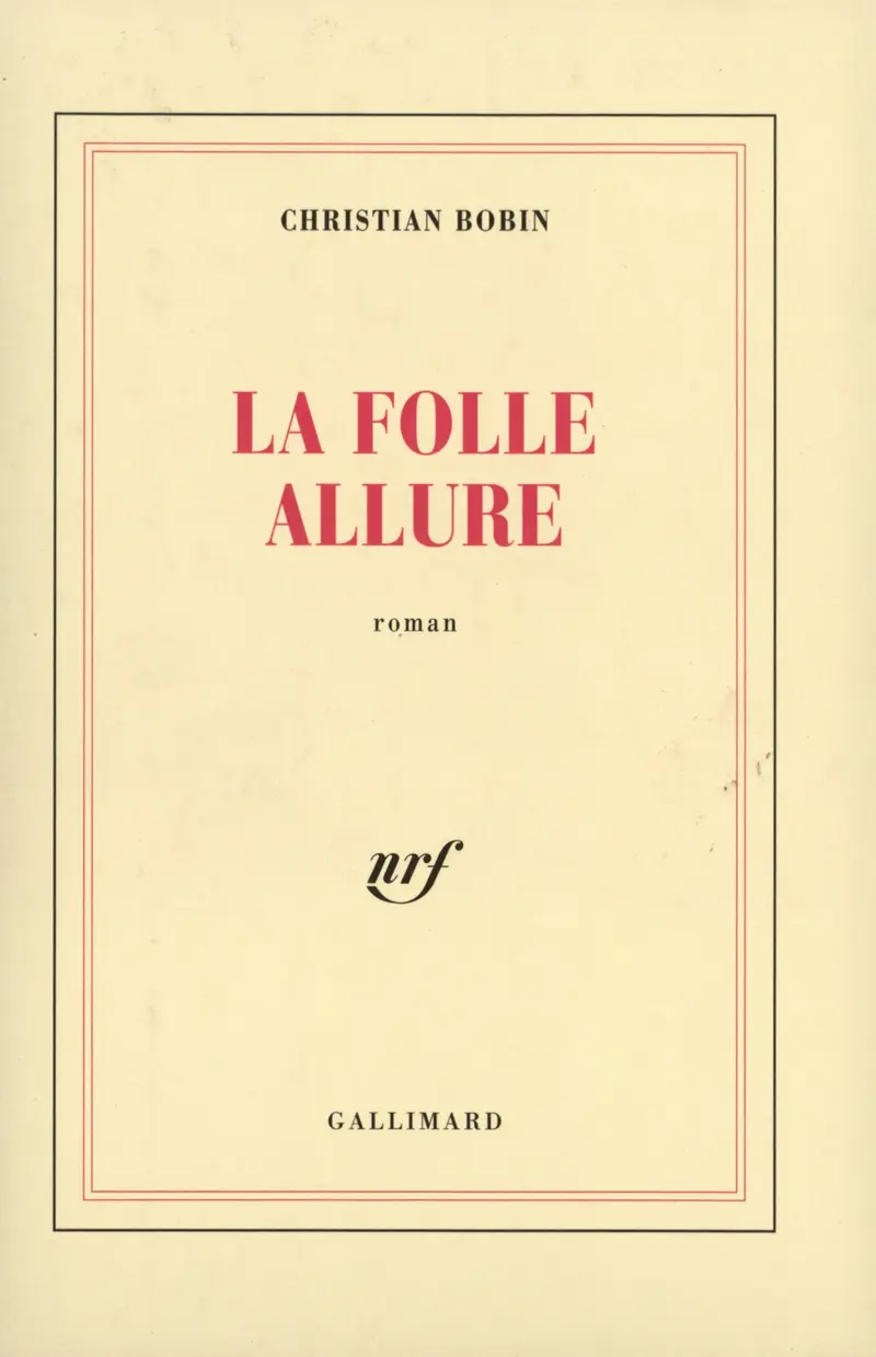 La folle allure - Christian Bobin