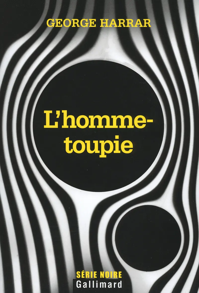 L'homme-toupie - George Harrar