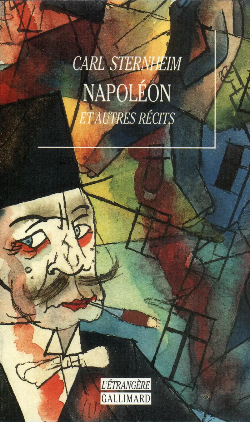 Napoléon et autres récits - Carl Sternheim