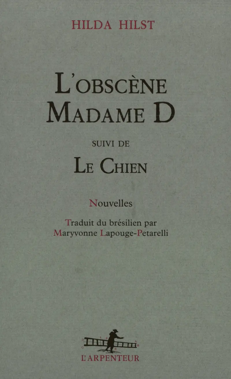 L'Obscène Madame D suivi de Le Chien - Hilda Hilst