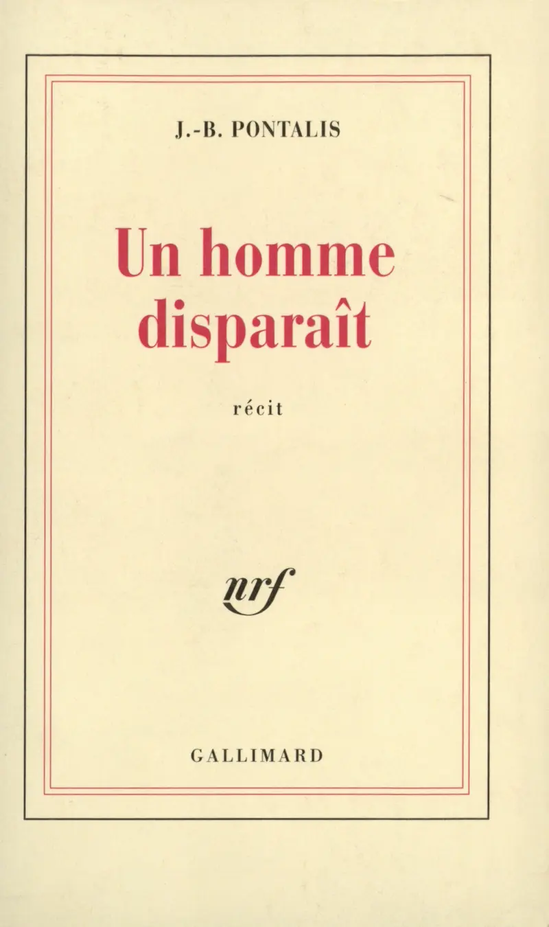 Un Homme disparaît - J.-B. Pontalis