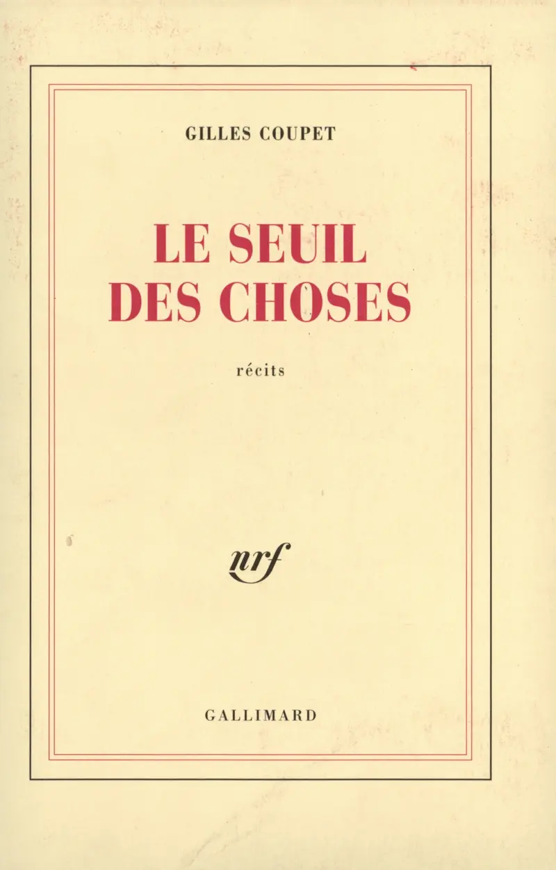 Le Seuil des choses - Gilles Coupet