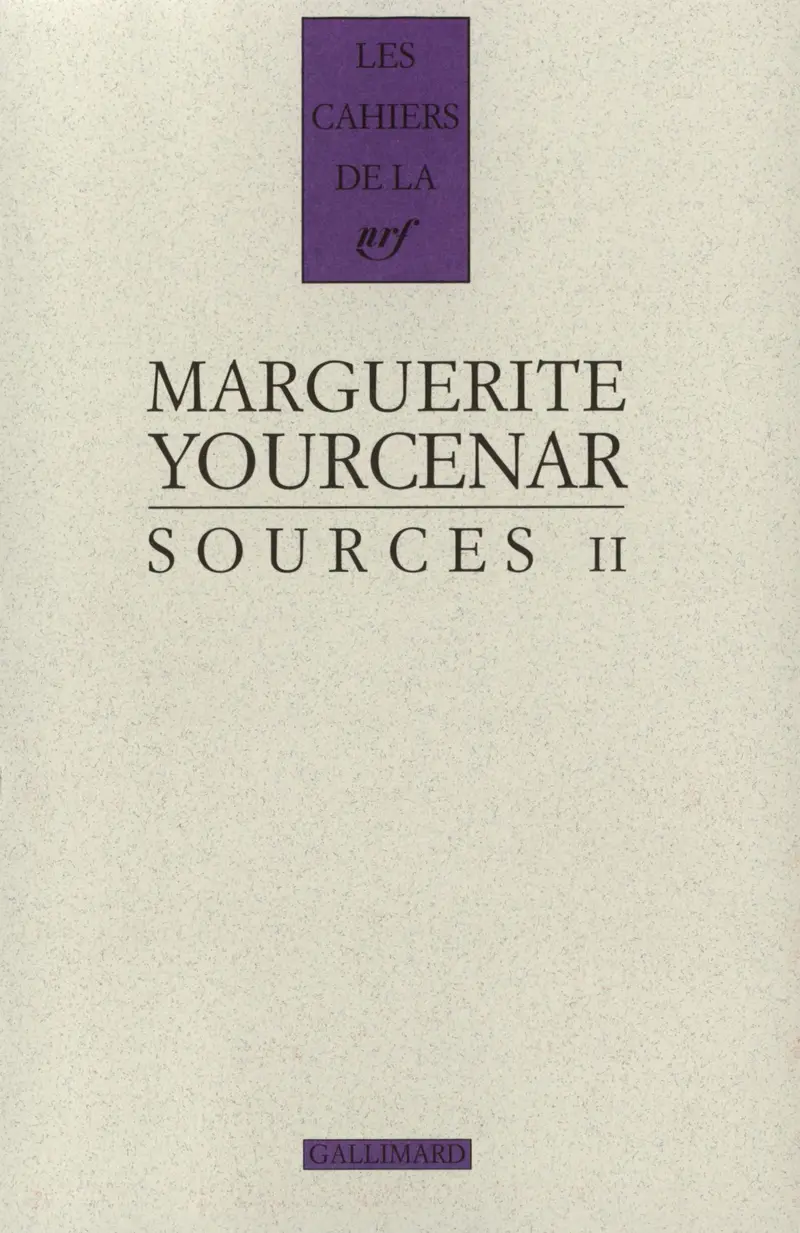 Sources II - Marguerite Yourcenar