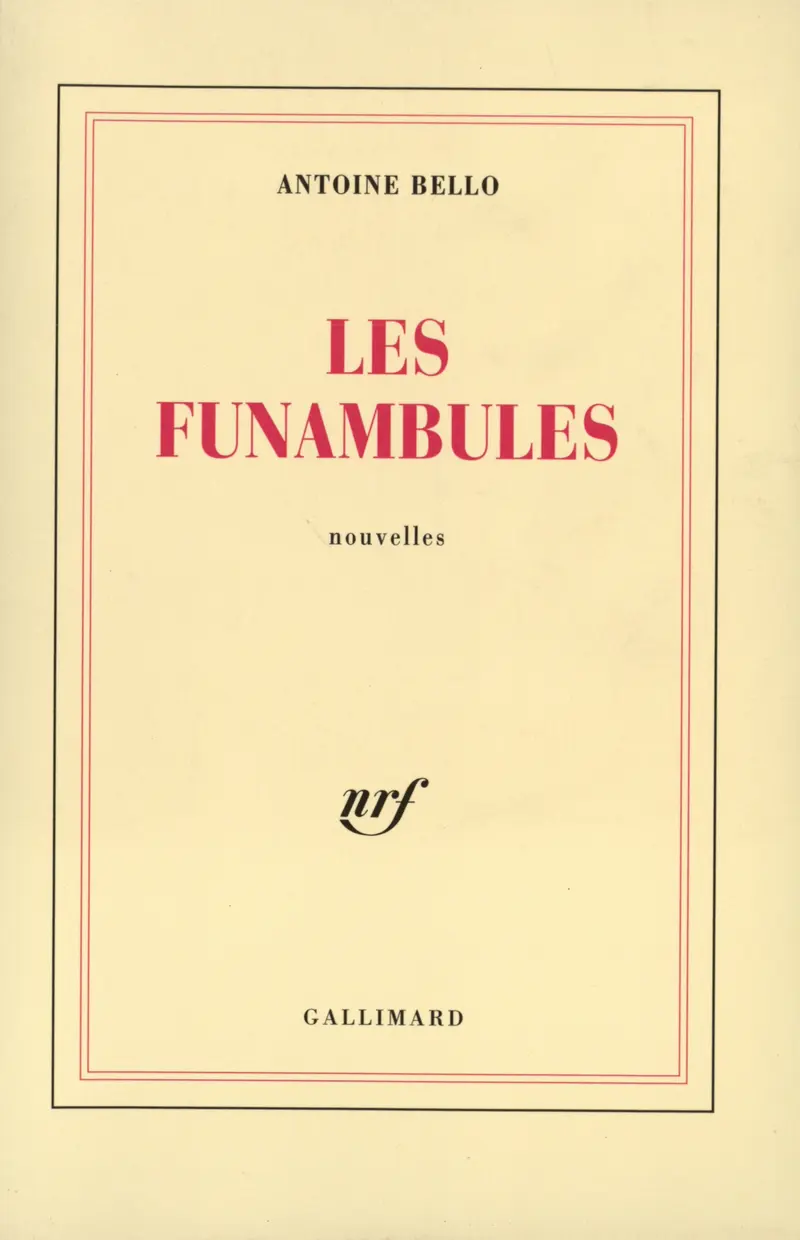 Les funambules - Antoine Bello