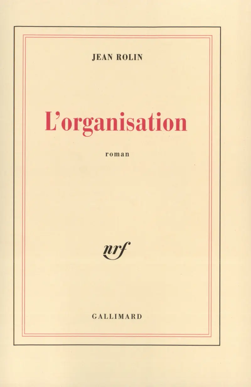 L'Organisation - Jean Rolin