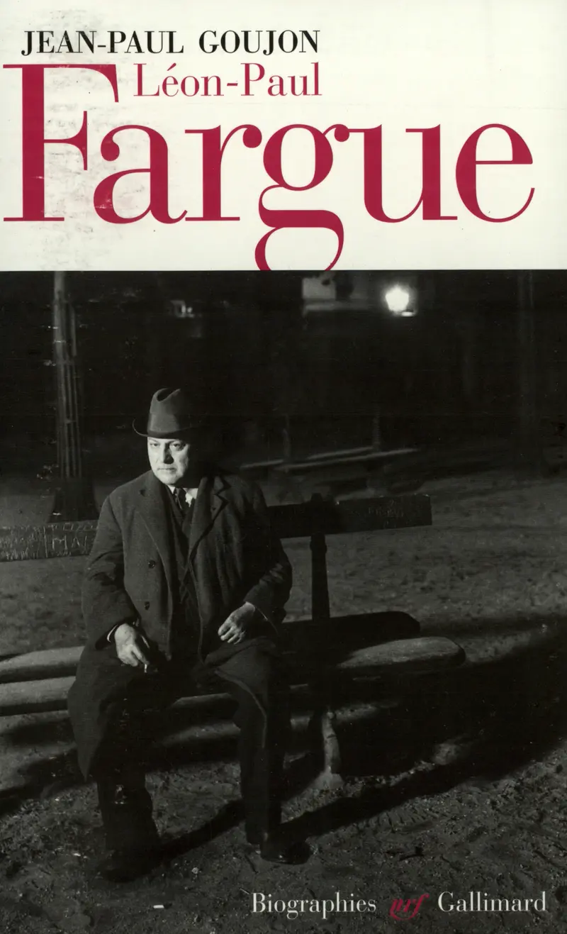 Léon-Paul Fargue - Jean-Paul Goujon