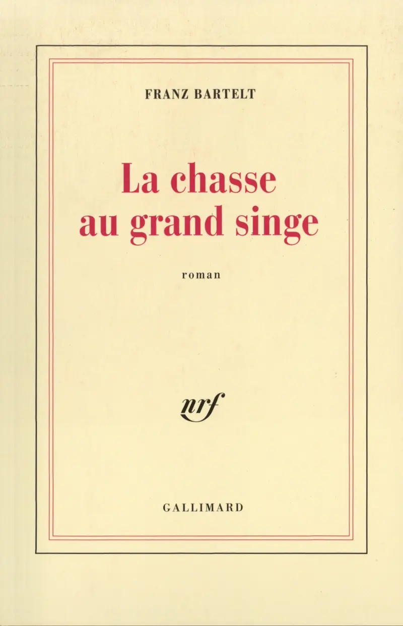 La Chasse au grand singe - Franz Bartelt