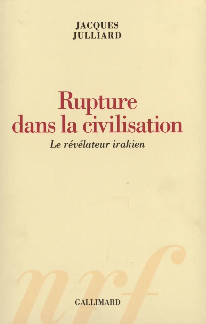 Rupture dans la civilisation - Jacques Julliard