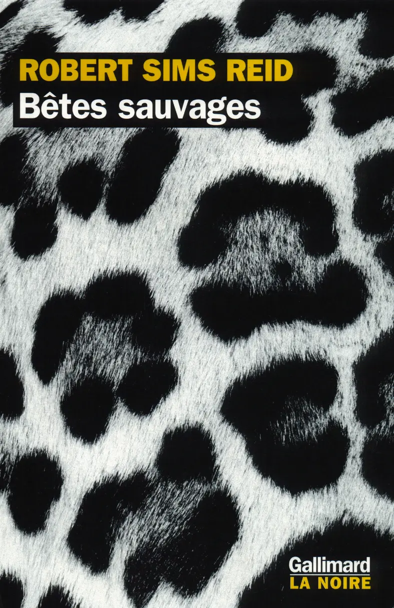Bêtes sauvages - Robert Sims Reid