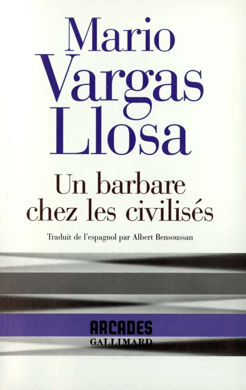 Un Barbare chez les civilisés - Mario Vargas Llosa