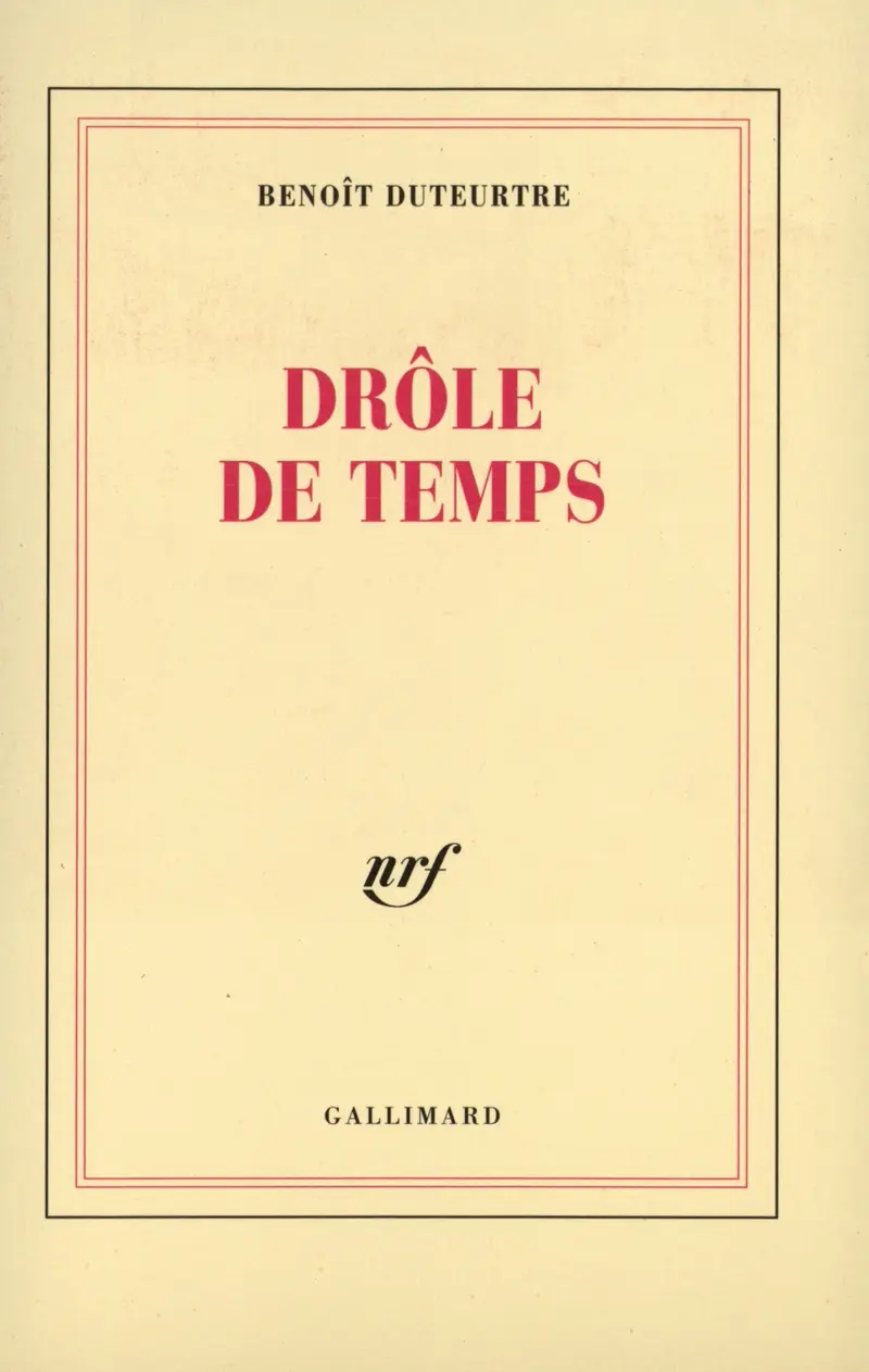 Drôle de temps - Benoît Duteurtre