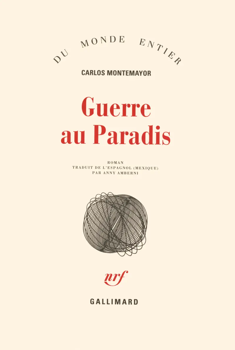 Guerre au Paradis - Carlos Montemayor