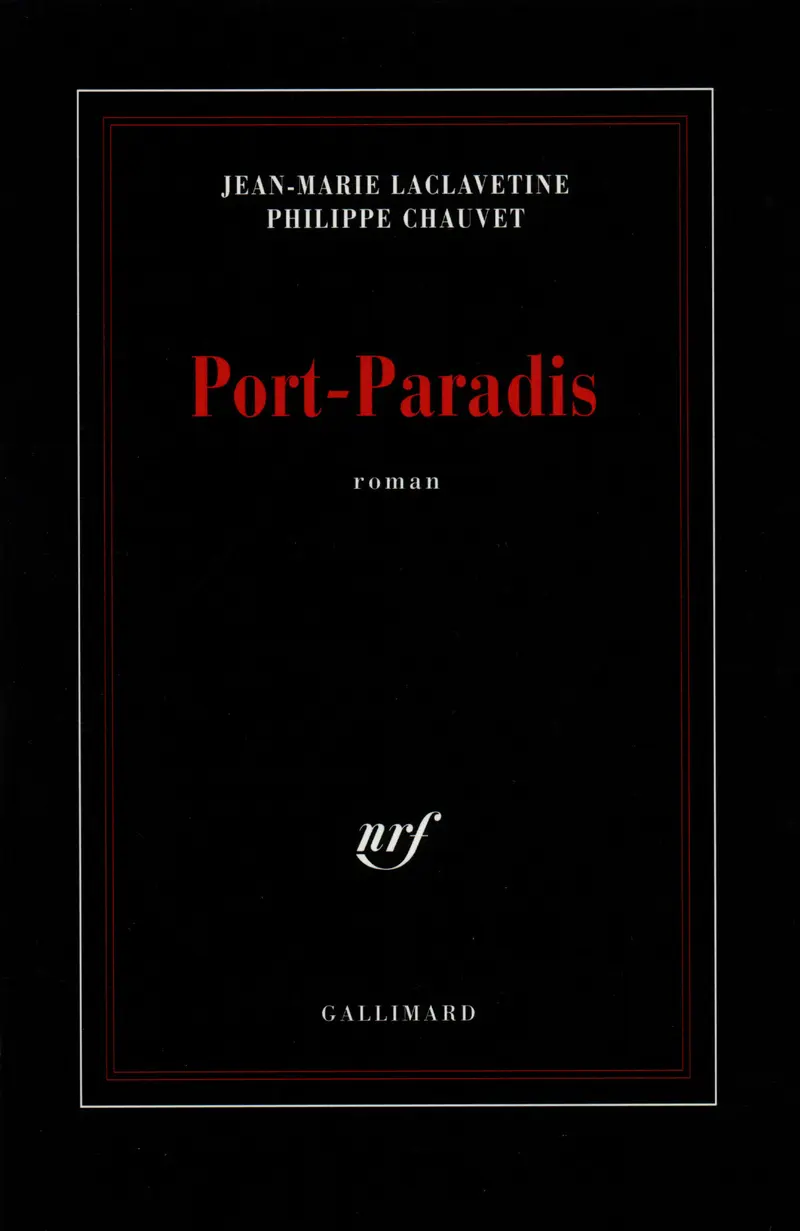 Port-Paradis - Philippe Chauvet - Jean-Marie Laclavetine