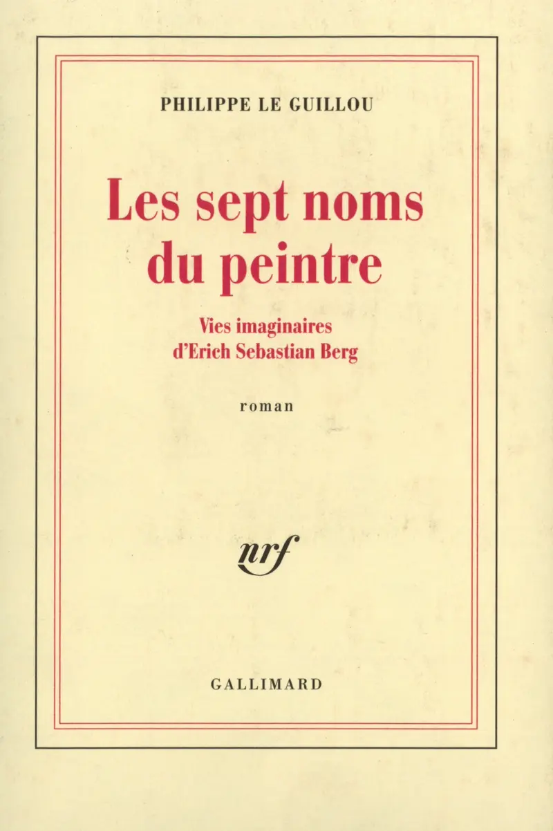 Les Sept noms du peintre - Philippe Le Guillou