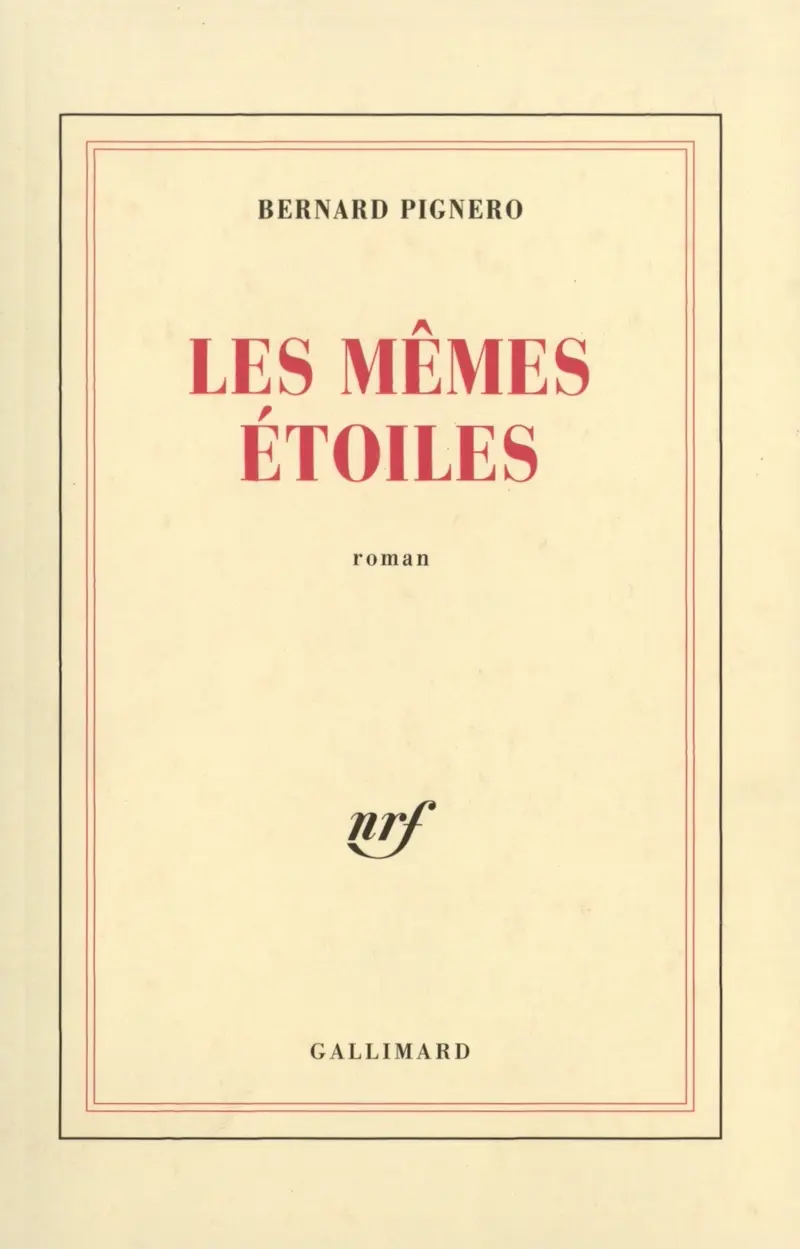 Les Mêmes étoiles - Bernard Pignero