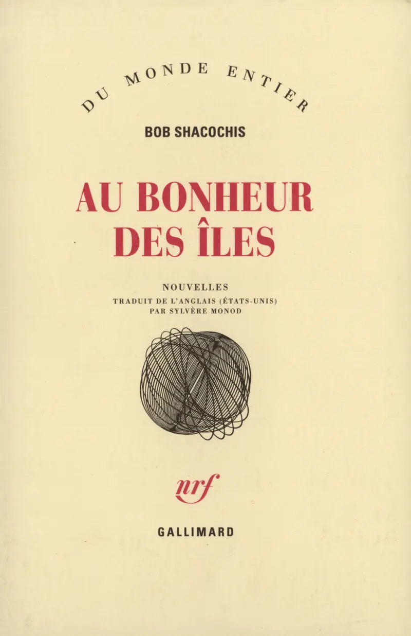 Au bonheur des îles - Bob Shacochis