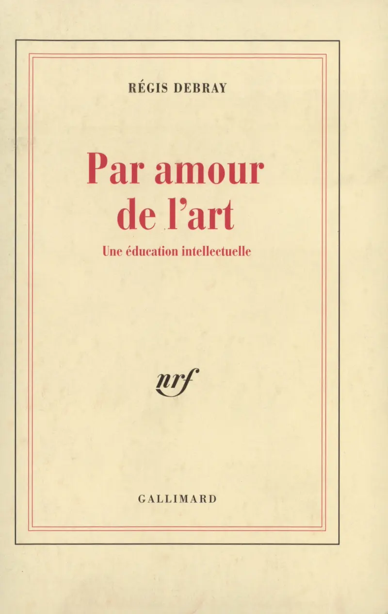 Par amour de l'art - Régis Debray