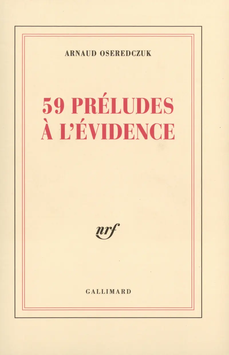 59 préludes à l'évidence - Arnaud Oseredczuk