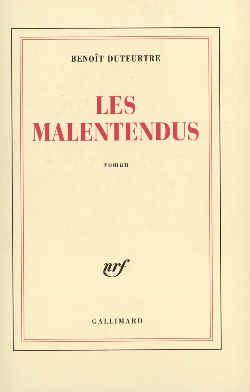 Les malentendus - Benoît Duteurtre