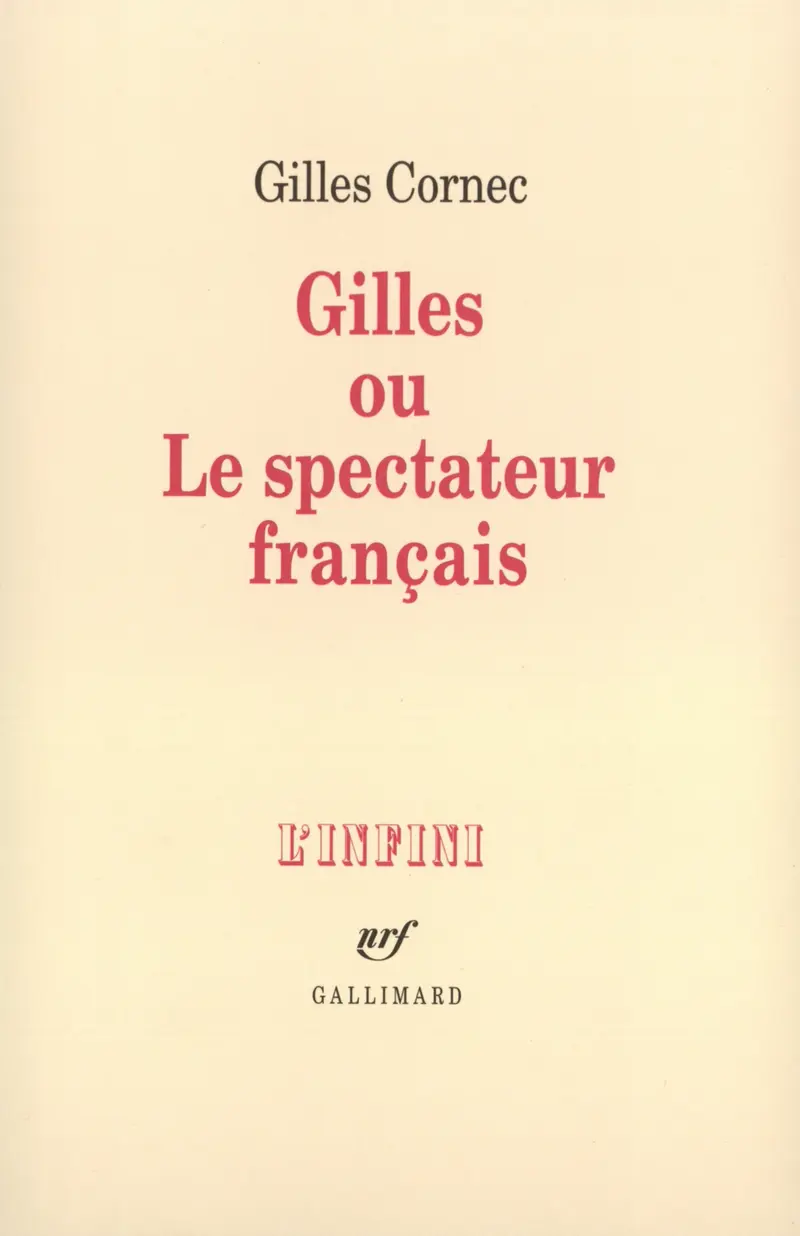Gilles ou Le spectateur français - Gilles Cornec