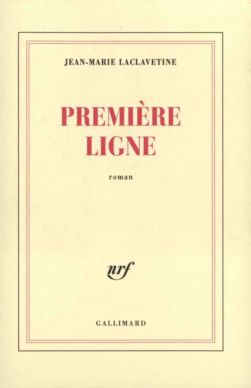 Première ligne - Jean-Marie Laclavetine
