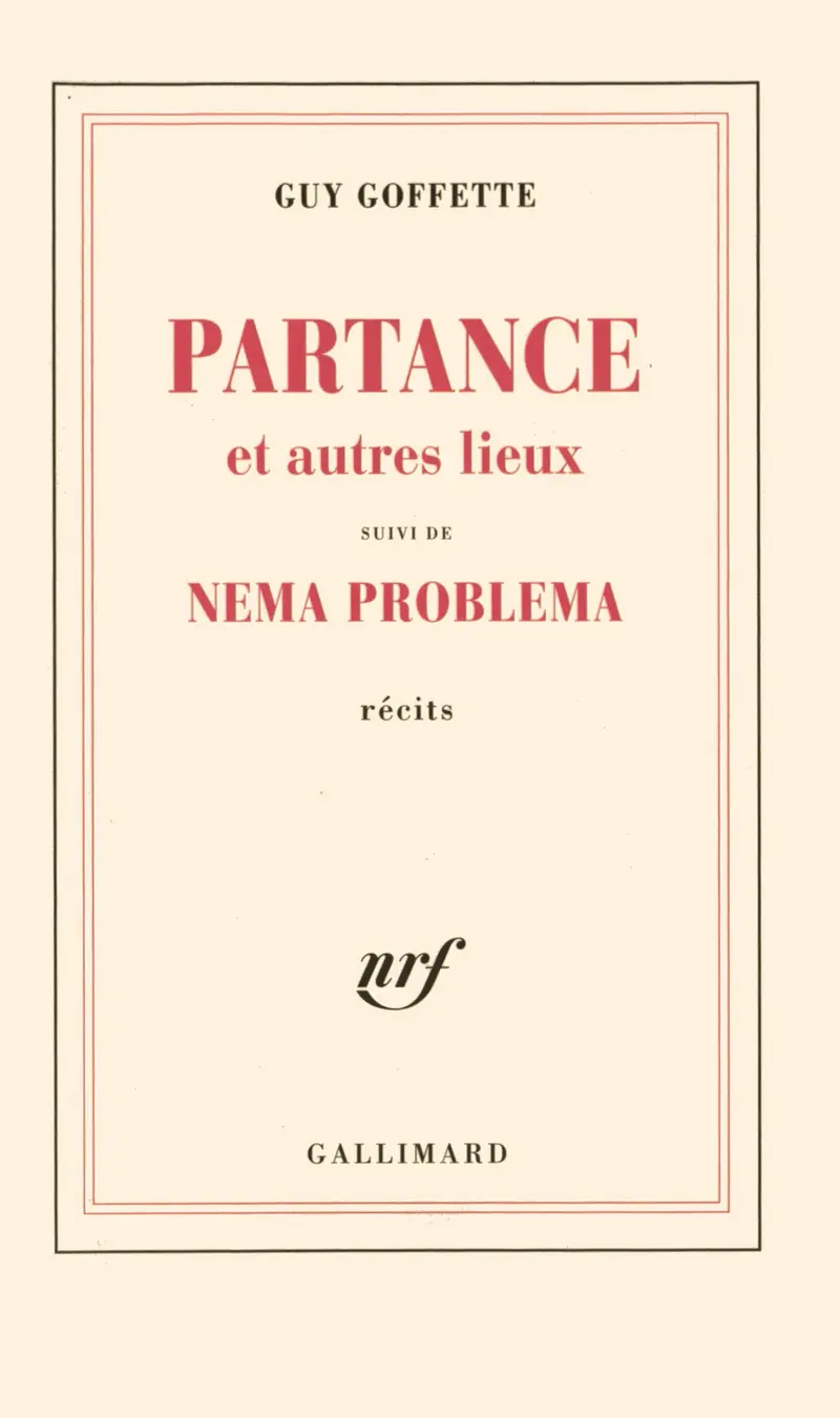Partance et autres lieux suivi de Nema problema - Guy Goffette